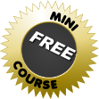 MINI COURSE FREE